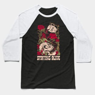 Staying Alive - Coffee Skull Funny Skeleton Caffeine Addict Baseball T-Shirt